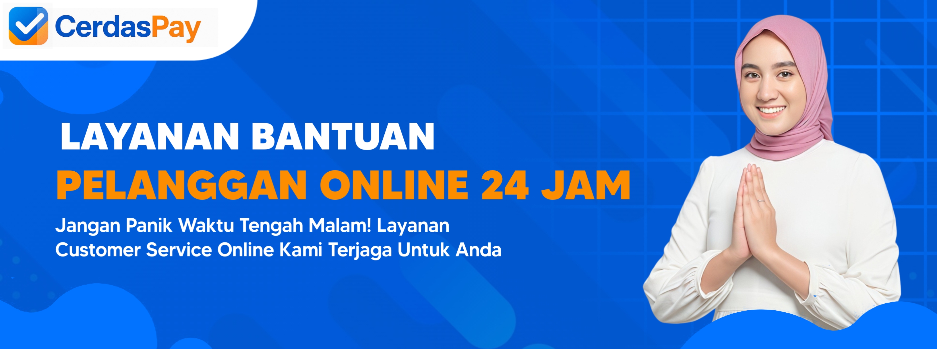 LAYANAN BANTUAN PELANGGAN ONLINE 24 JAM